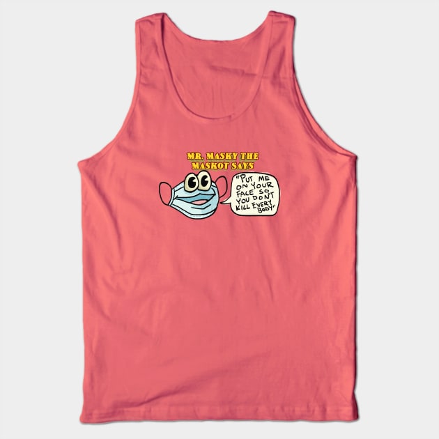 Mr. Masky! Tank Top by Some More News